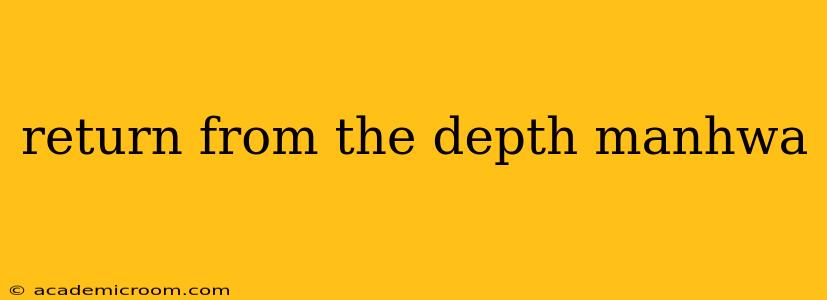 return from the depth manhwa