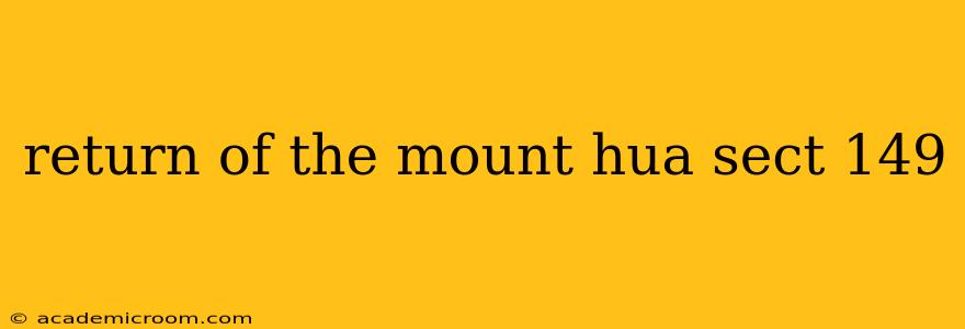 return of the mount hua sect 149