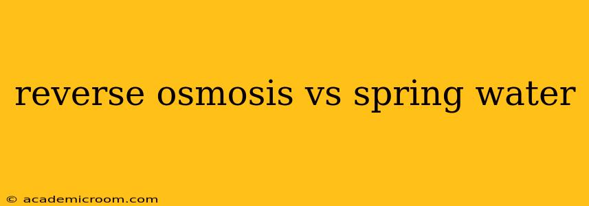 reverse osmosis vs spring water
