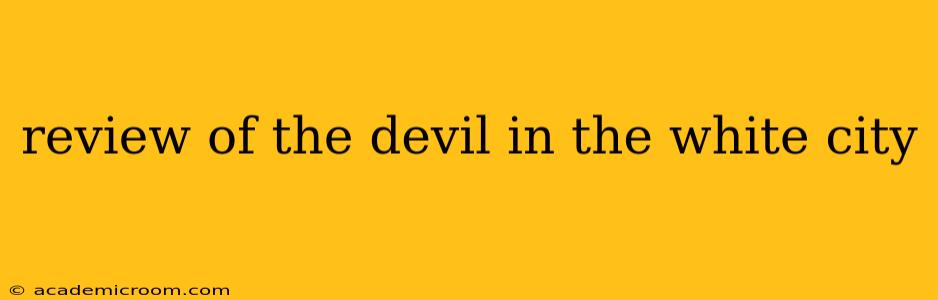 review of the devil in the white city