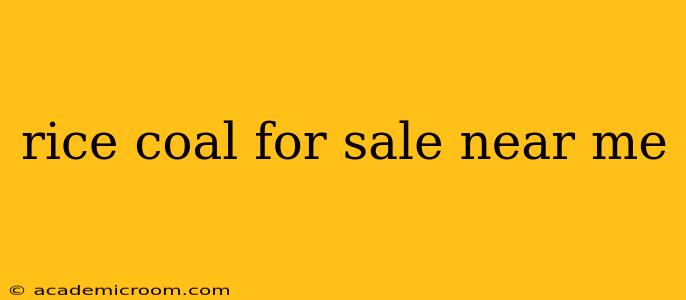 rice coal for sale near me