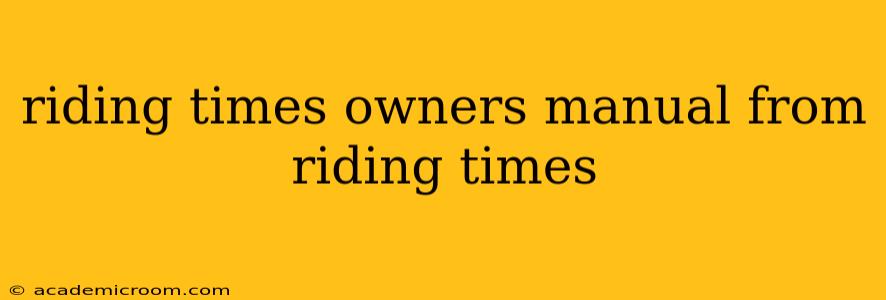 riding times owners manual from riding times