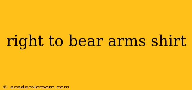 right to bear arms shirt