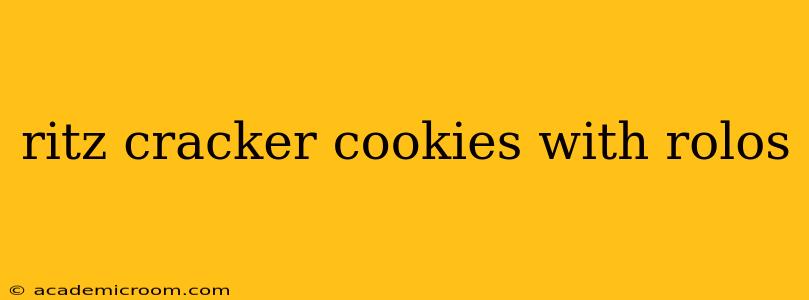 ritz cracker cookies with rolos