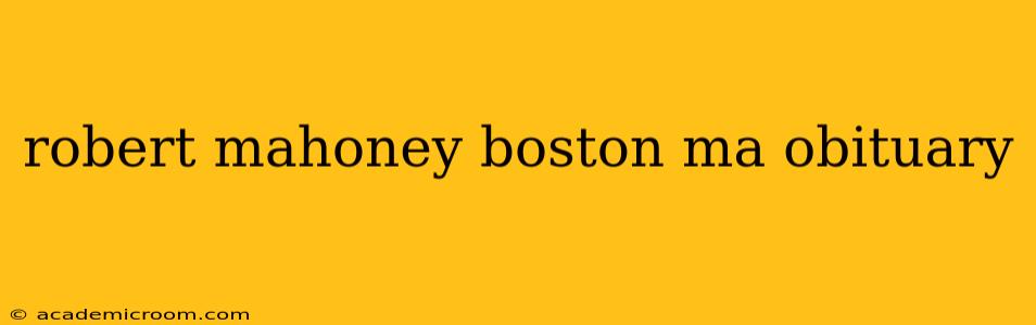robert mahoney boston ma obituary