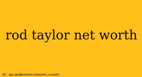 rod taylor net worth
