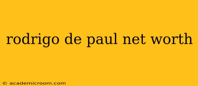 rodrigo de paul net worth