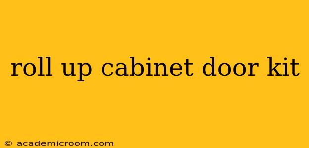 roll up cabinet door kit