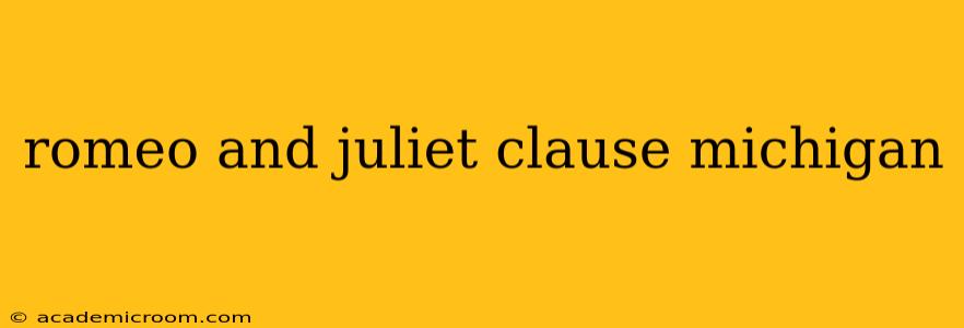 romeo and juliet clause michigan