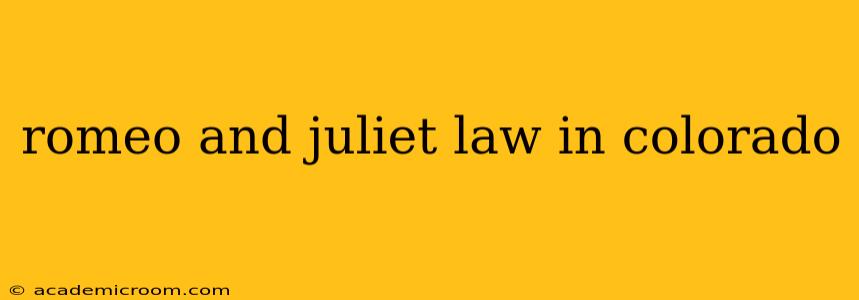 romeo and juliet law in colorado