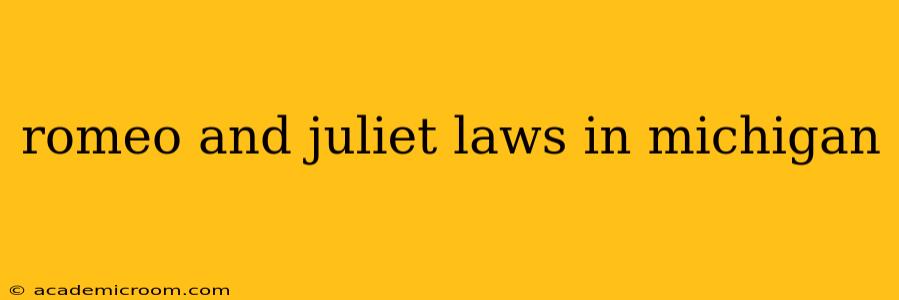 romeo and juliet laws in michigan