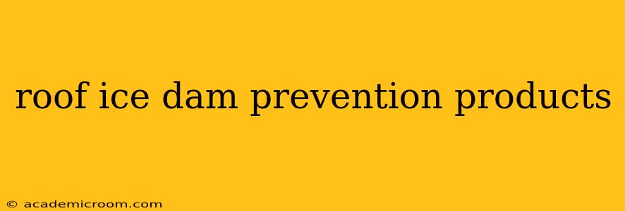 roof ice dam prevention products
