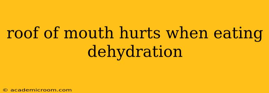 roof of mouth hurts when eating dehydration