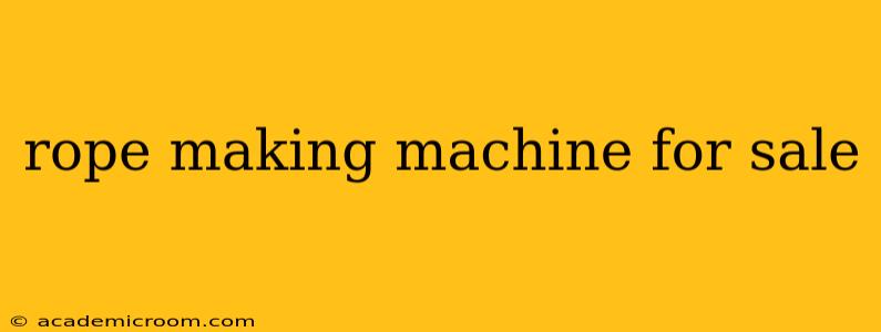 rope making machine for sale