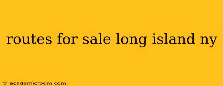 routes for sale long island ny