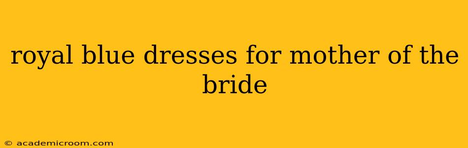royal blue dresses for mother of the bride