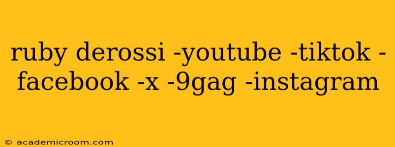 ruby derossi -youtube -tiktok -facebook -x -9gag -instagram
