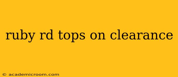 ruby rd tops on clearance