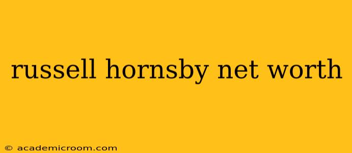 russell hornsby net worth
