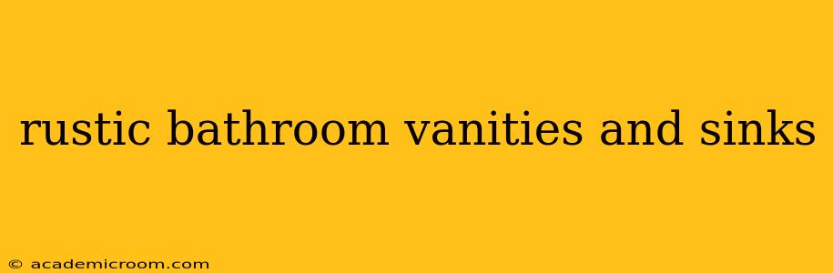 rustic bathroom vanities and sinks