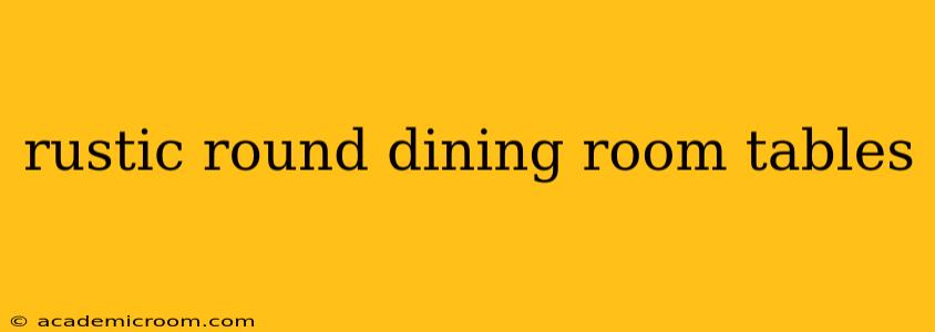rustic round dining room tables