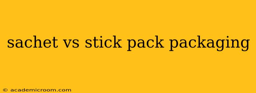 sachet vs stick pack packaging