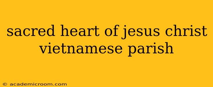 sacred heart of jesus christ vietnamese parish