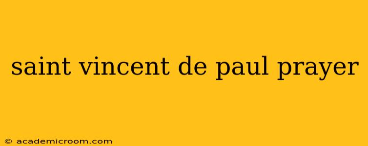 saint vincent de paul prayer