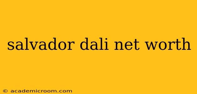 salvador dali net worth