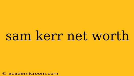 sam kerr net worth