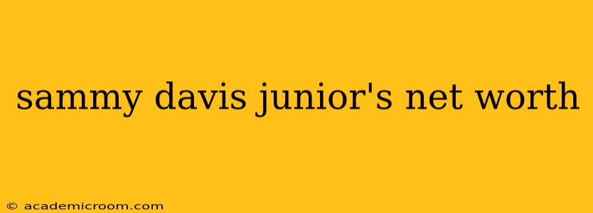 sammy davis junior's net worth