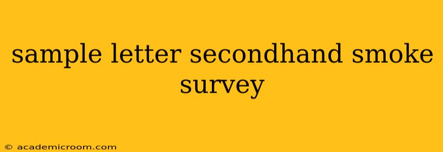 sample letter secondhand smoke survey