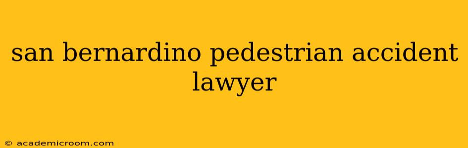san bernardino pedestrian accident lawyer