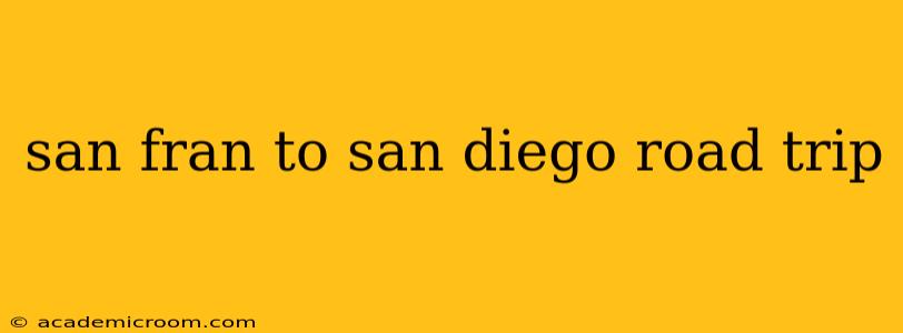san fran to san diego road trip