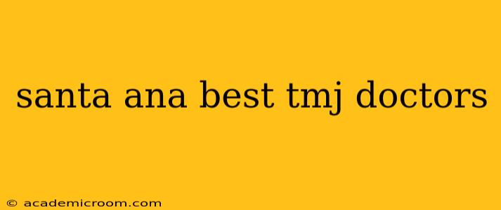 santa ana best tmj doctors