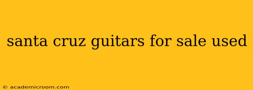 santa cruz guitars for sale used