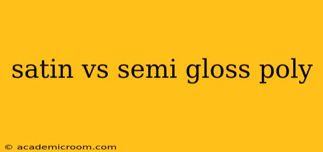 satin vs semi gloss poly