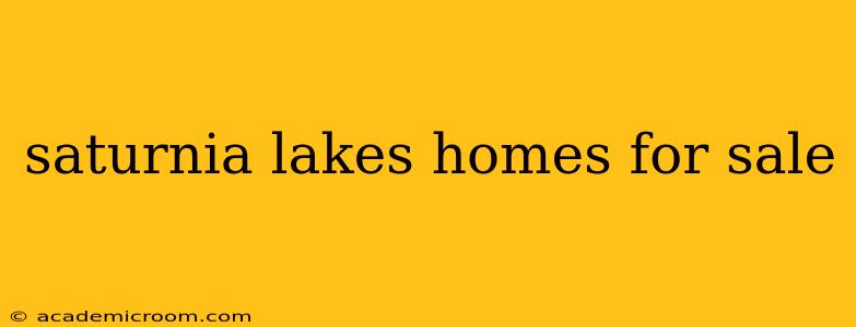 saturnia lakes homes for sale