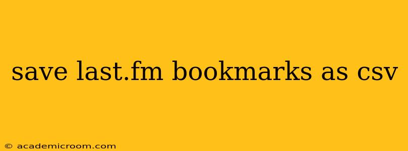 save last.fm bookmarks as csv