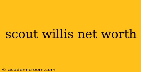 scout willis net worth