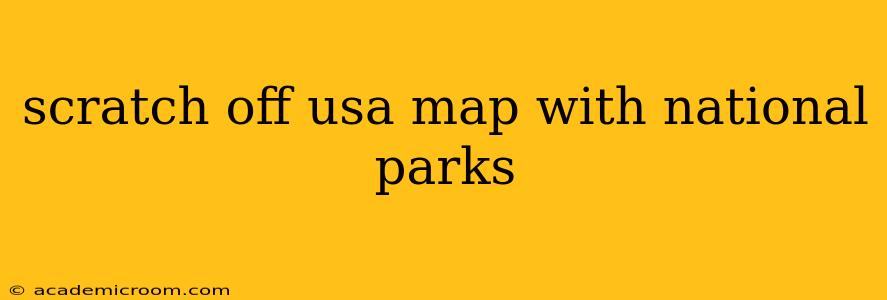 scratch off usa map with national parks