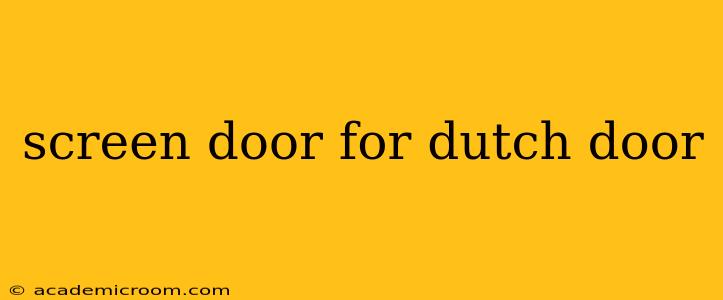 screen door for dutch door