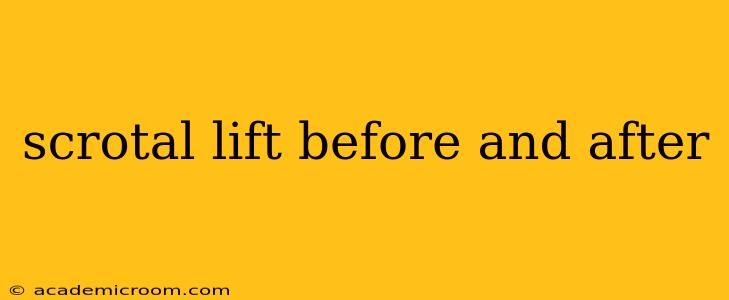 scrotal lift before and after