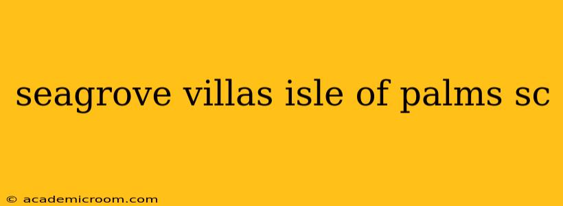 seagrove villas isle of palms sc