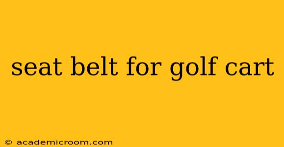 seat belt for golf cart