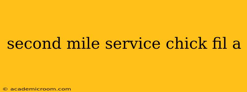 second mile service chick fil a