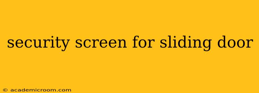 security screen for sliding door