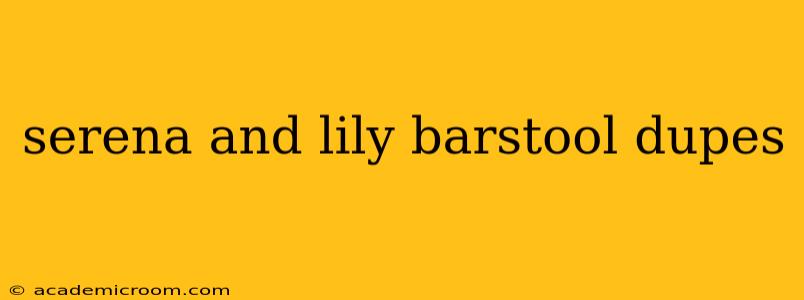 serena and lily barstool dupes
