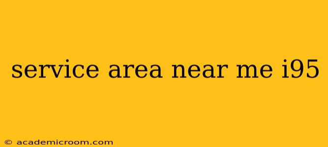 service area near me i95