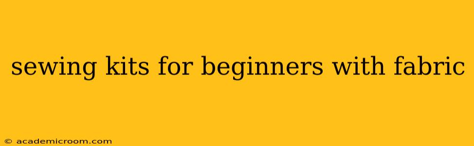 sewing kits for beginners with fabric